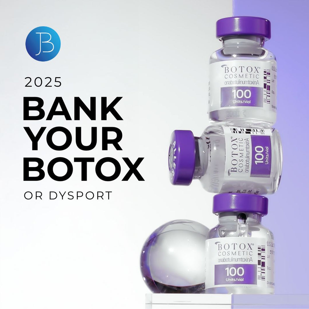 Bank Your Botox 2025